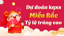 Dự đoán Xổ Số Miền Bắc 1/11/2025 - Dự đoán MB ngày 1 tháng 11
